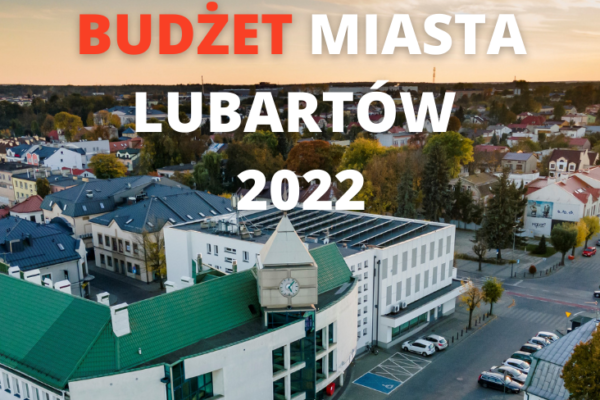 Miniaturka artykułu Radni przyjęli Budżet Miasta Lubartów na 2022 rok