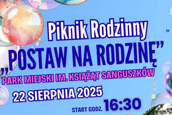 Miniaturka artykułu Rodzinne święto w zielonym sercu miasta – zapraszamy na piknik „Postaw na rodzinę”!